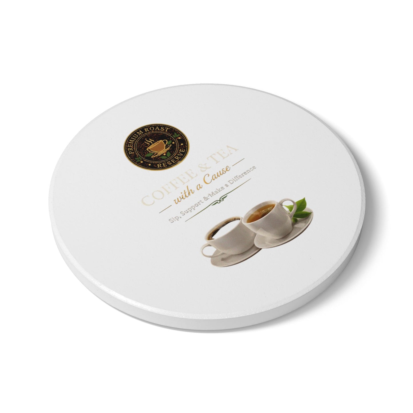 Coffee & Tea Ceramic Coaster — 'Coffee & Tea with a Cause' Fundraiser Drink Coaster