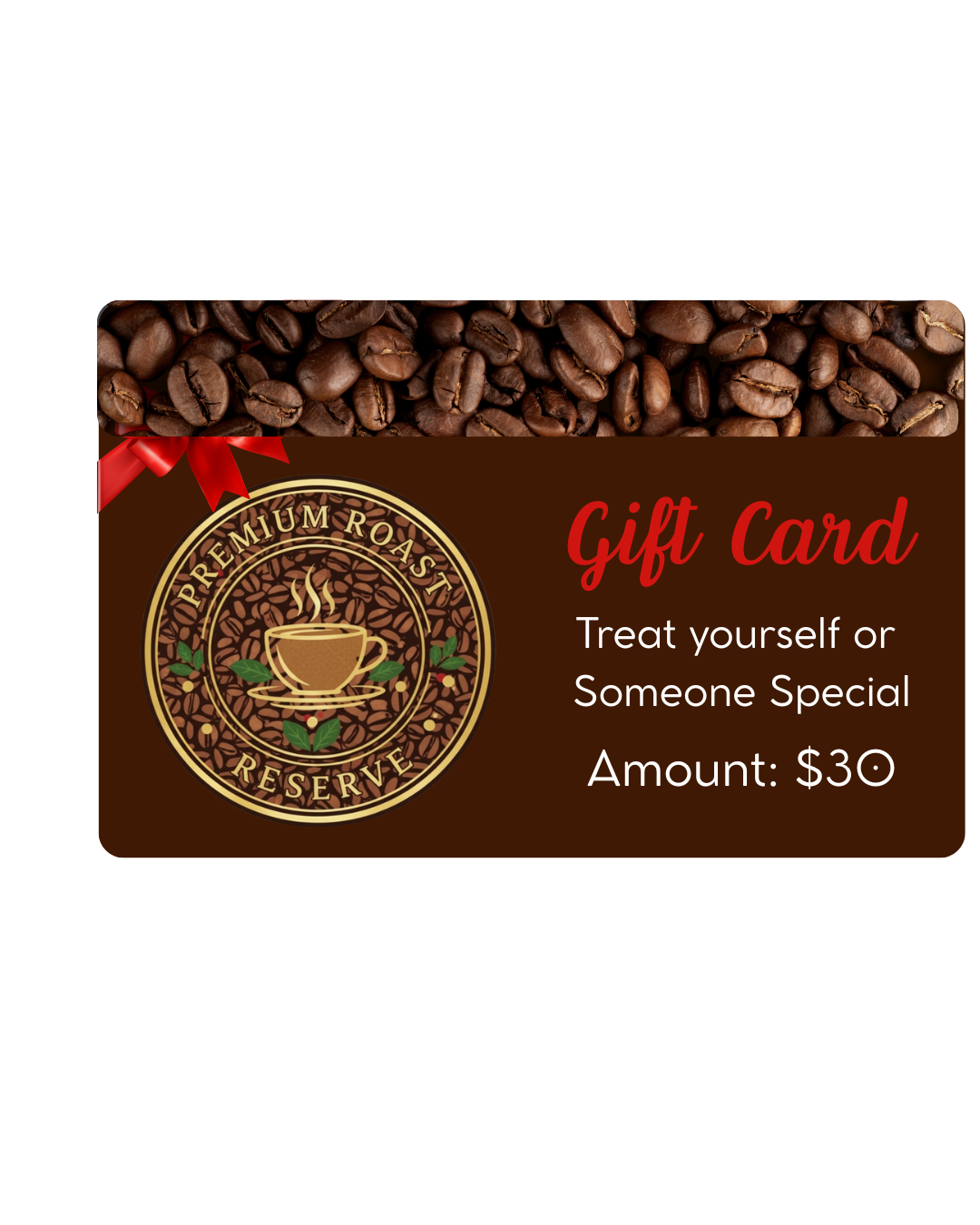 Premium Roast Reserve Gift Cards