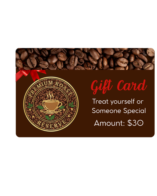 Premium Roast Reserve Gift Cards